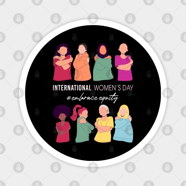 International Womens Day 2023 Embrace Equity International Womens Day Magnet by Charaf Eddine